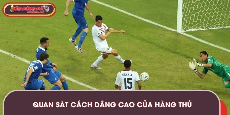 Chú ý cách hàng thủ mỗi đội dâng cao để đọc kèo chính xác
